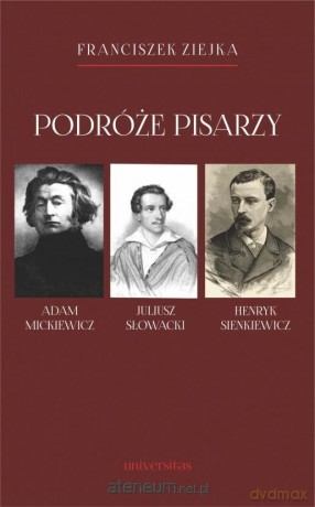 Podróże pisarzy - Franciszek Ziejka [KSIĄŻKA]