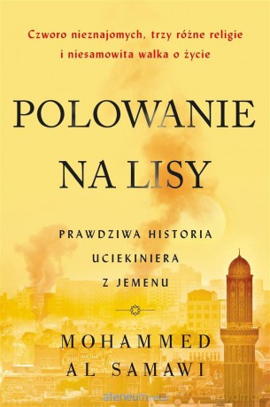 Polowanie na lisy - Mohammed al Samawi, Magdalena Słysz [KSIĄŻKA]