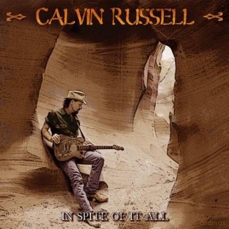 Calvin Russell: In Spite Of It All [CD]