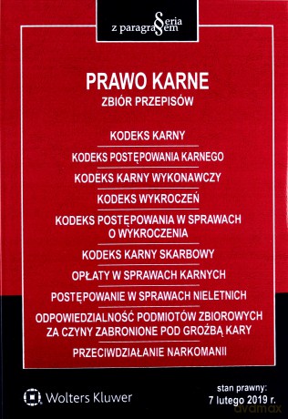 Prawo karne Zbiór przepisów st, prawny luty 2019 [KSIĄŻKA]