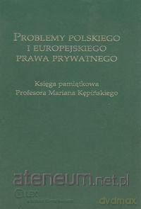 Problemy polskiego i europejskiego prawa [KSIĄŻKA]