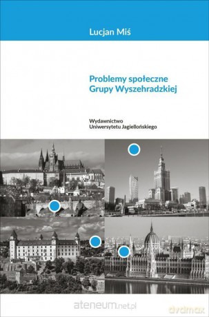 Problemy społeczne Grupy Wyszehradzkiej - Lucjan Miś [KSIĄŻKA]