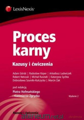 Proces karny. Kazusy i ćwiczenia - Piotr Hofmański, Kazimierz Zgryzek, Adam Górski [KSIĄŻKA]