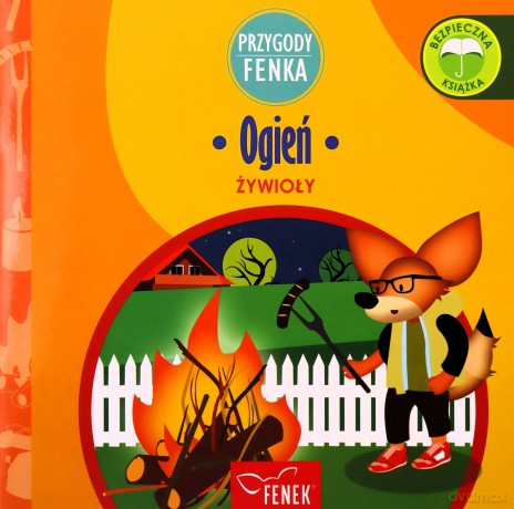 Przygody Fenka. Ogień [KSIĄŻKA]