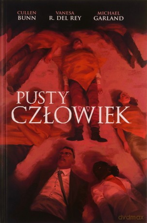 Pusty Człowiek - Cullen Bunn, Vanesa R. Del Rey, Michael Garland [KOMIKS]
