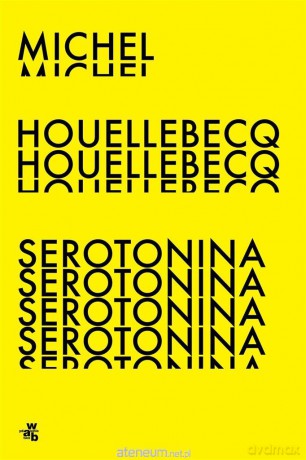 Serotonina - Michel Houellebecq, Beata Geppert [KSIĄŻKA]