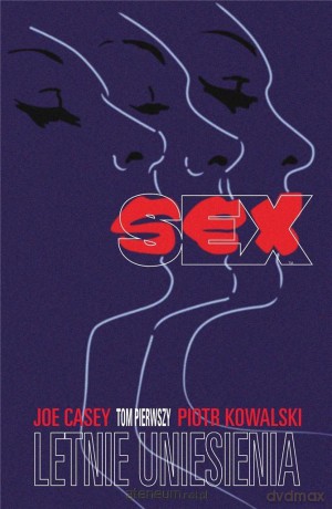 Sex (Tom 1) Letnie uniesienia - Joe Casey, Piotr Kowalski [KOMIKS]