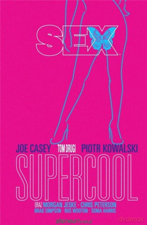Sex (Tom 2) Supercool - Joe Casey, Piotr Kowalski [KOMIKS]
