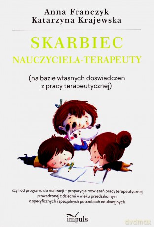 Skarbiec nauczyciela-terapeuty - Anna Franczyk, Katarzyna Krajewska [KSIĄŻKA]