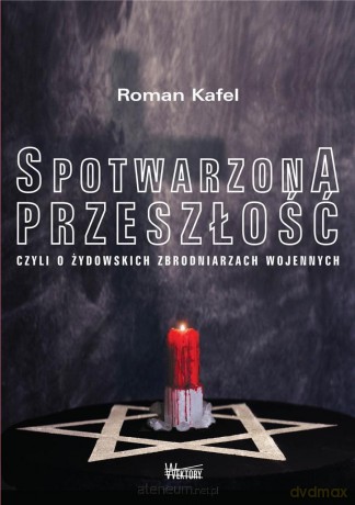 Spotwarzona przeszłość - Roman Kafel [KSIĄŻKA]