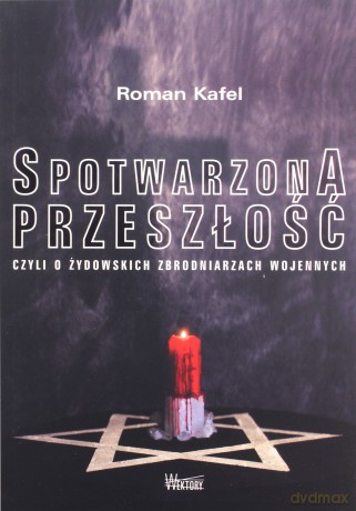 Spotwarzona przeszłość - Roman Kafel [KSIĄŻKA]