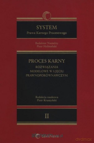 System Prawa Karnego Procesowego (Tom 2) - Piotr Hofmański, Piotr Kruszyński [KSIĄŻKA]