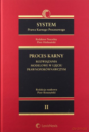 System Prawa Karnego Procesowego (Tom 2) - Piotr Hofmański, Piotr Kruszyński [KSIĄŻKA]