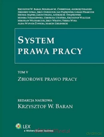 System prawa pracy (Tom 5) - Krzysztof W. Baran [KSIĄŻKA]