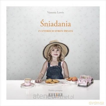 Śniadania z czterech stron świata - Vanessa Lewis [KSIĄŻKA]