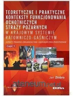 Teoretyczne i praktyczne konteksty funkcjonowania OSP - Jan Ziobro [KSIĄŻKA]