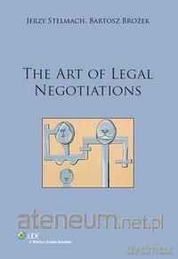 The art of legal negotiations - Bartosz Brożek, Jerzy Stelmach [KSIĄŻKA]