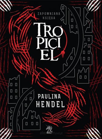 Tropiciel. Zapomniana księga (Tom 2) - Paulina Hendel [KSIĄŻKA]