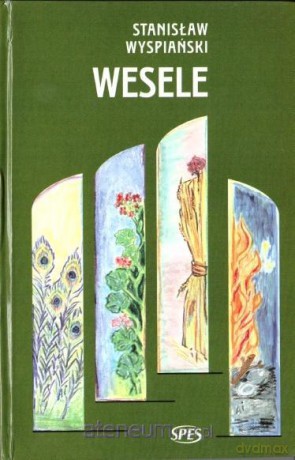 Wesele - Stanisław Wyspiański [KSIĄŻKA]