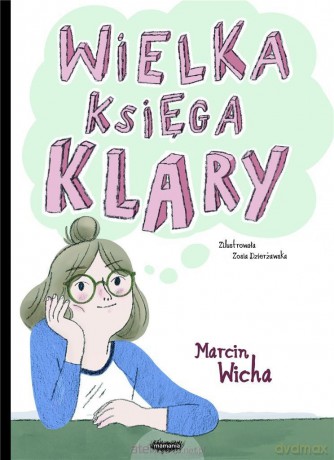 Wielka księga Klary - Marcin Wicha [KSIĄŻKA]