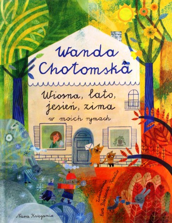 Wiosna, lato, jesień, zima w moich rymach - Wanda Chotomska, Ewa Poklewska-Koziełło [KSIĄŻKA]