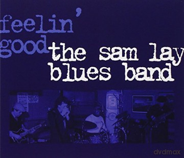 Sam Lay Blues Band: Feelin Good [CD]