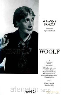 Własny pokój - Virginia Woolf, Sylwia Chutnik, Karolina Sulej [KSIĄŻKA]