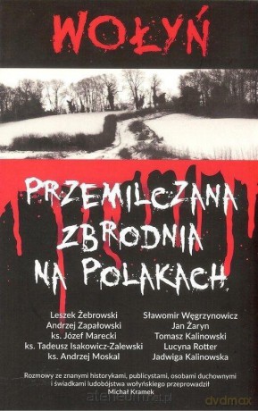 Wołyń. Przemilczana zbrodnia na Polakach [KSIĄŻKA]