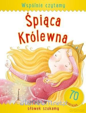 Wspólnie czytamy - Śpiąca Królewna [KSIĄŻKA]