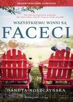 Wszystkiemu winni są faceci - Danuta Noszczyńska [KSIĄŻKA]