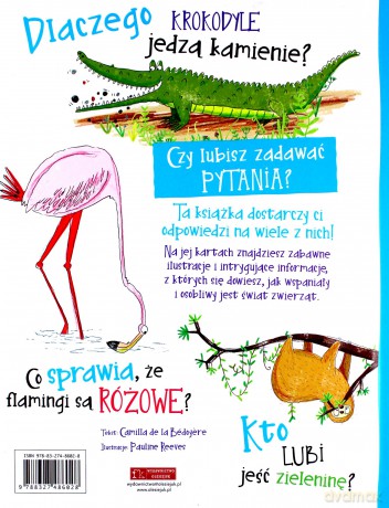 Wszystko, co chcesz wiedzieć o zwierzętach - Camilla de la Bedoyere [KSIĄŻKA]