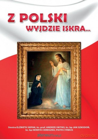 Z Polski wyjdzie iskra... [KSIĄŻKA]