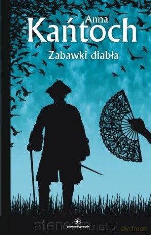 Zabawki diabła - Anna Kańtoch [KSIĄŻKA]