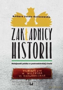 Zakładnicy historii - Barbara Jundo-Kaliszewska [KSIĄŻKA]