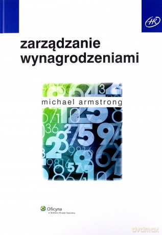 Zarządzanie wynagrodzeniami - Michael Armstrong [KSIĄŻKA]
