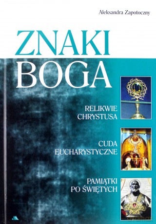 Znaki Boga - Aleksandra Zapotoczny [KSIĄŻKA]