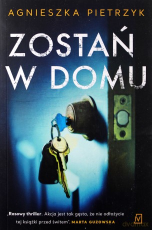 Zostań w domu - Agnieszka Pietrzyk [KSIĄŻKA]
