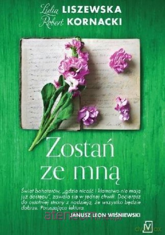 Zostań ze mną - Lidia Liszewska, Robert Kornacki [KSIĄŻKA]