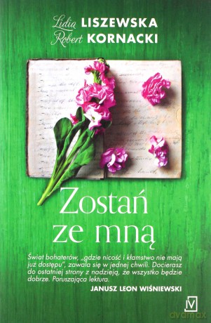 Zostań ze mną - Lidia Liszewska, Robert Kornacki [KSIĄŻKA]