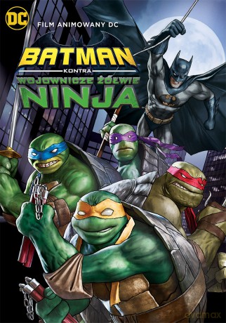 Batman kontra Wojownicze Żółwie Ninja [DVD]