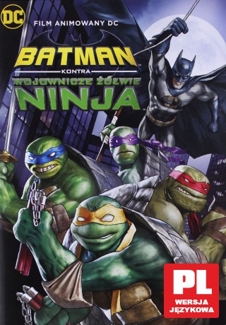 Batman kontra Wojownicze Żółwie Ninja [DVD]
