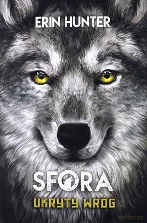 Ukryty wróg. Sfora (Tom 2) - Erin Hunter [KSIĄŻKA]