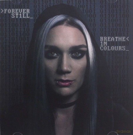 Forever Still: Breathe In Colours [CD]