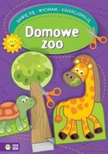 Bawię się, wycinam, kolekcjonuję Domowe zoo 4+ [KSIĄŻKA]
