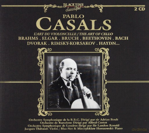 Pablo Casals: The Art Of Cello - Works By J.s. Bach-Elgar-Bruch [CD]