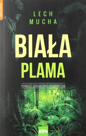 Biała plama - Lech Mucha [KSIĄŻKA]