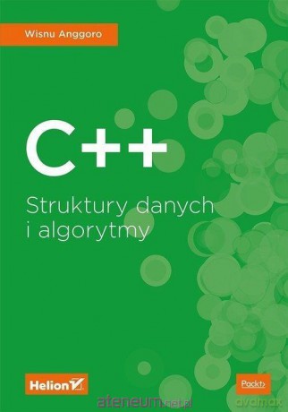 C++ Struktury danych i algorytmy - Anggoro Wisnu [KSIĄŻKA]