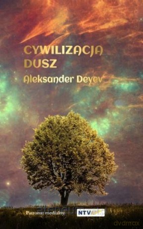 Cywilizacja dusz - Aleksander Deyev [KSIĄŻKA]