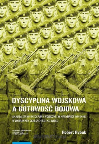 Dyscyplina wojskowa a gotowość bojowa - Robert Rybak [KSIĄŻKA]