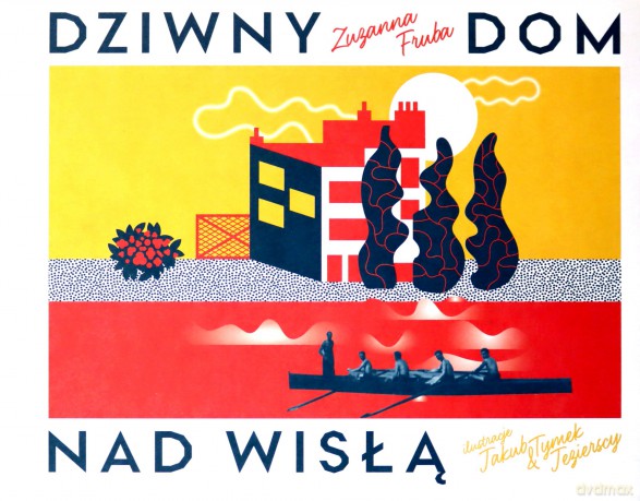 Dziwny dom nad Wisłą - Hanna Faryna-Paszkiewicz, Zuzanna Fruba [KSIĄŻKA]